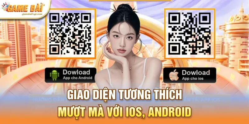 Giao diện tương thích mượt mà với iOS, Android