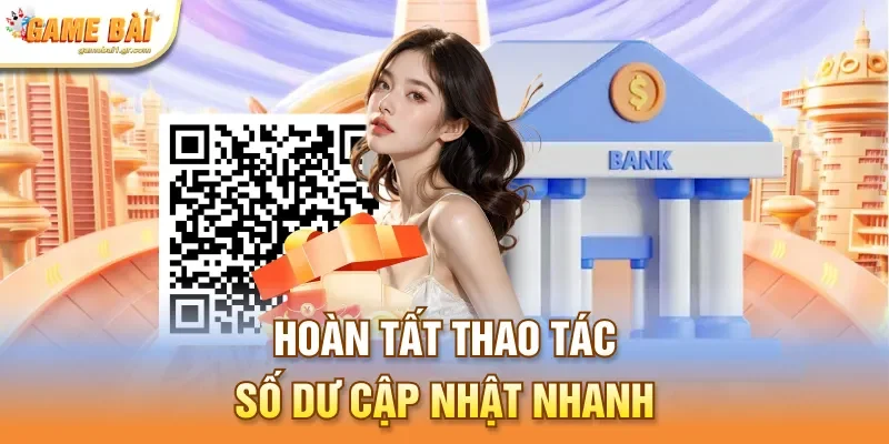 Hoàn tất thao tác, số dư cập nhật nhanh