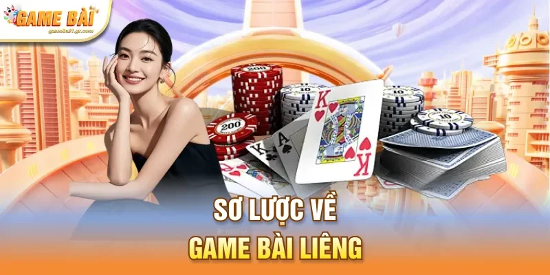 Sơ lược về game bài liêng